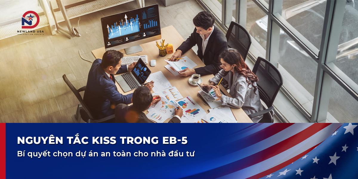 Nguyên tắc KISS trong EB5: Bí quyết chọn dự án an toàn cho nhà đầu tư