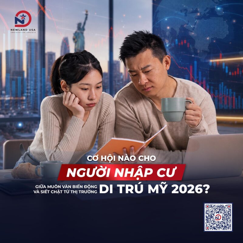 Cơ hội nào cho người nhập cư giữa muôn vàn biến động và siết chặt từ thị trường di trú Mỹ 2026?