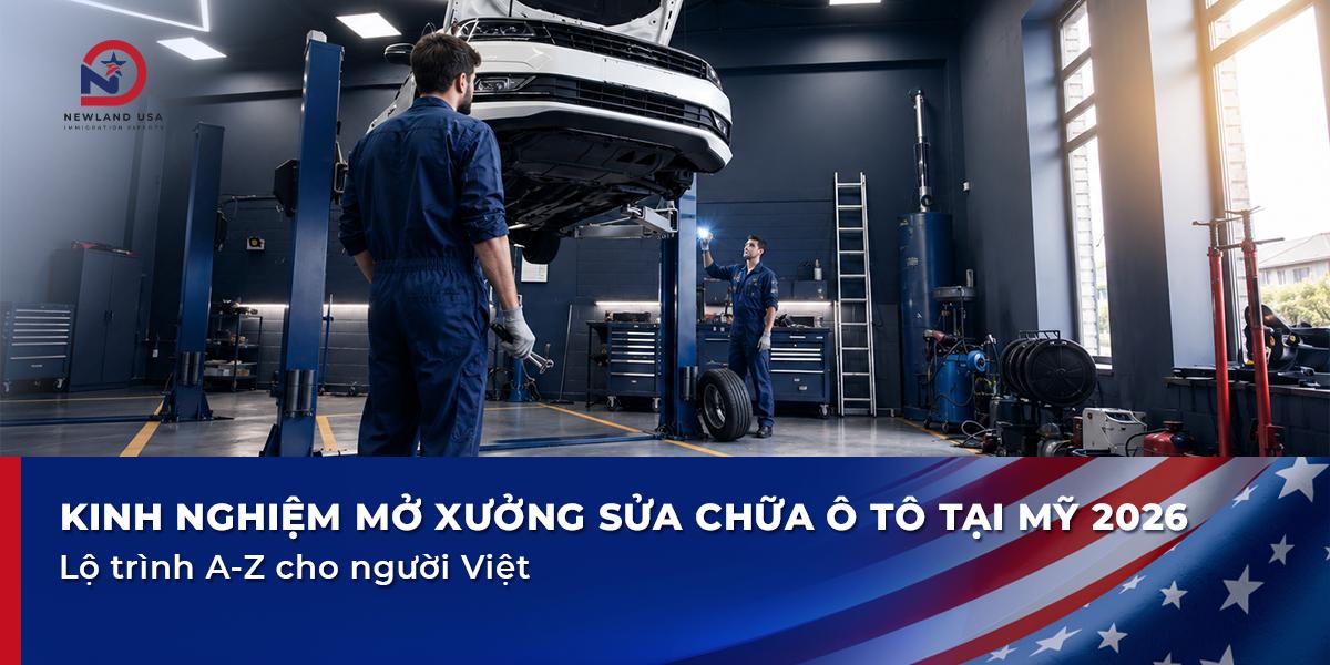 Kinh nghiệm mở xưởng sửa chữa ô tô tại Mỹ 2026: Lộ trình A-Z cho người Việt