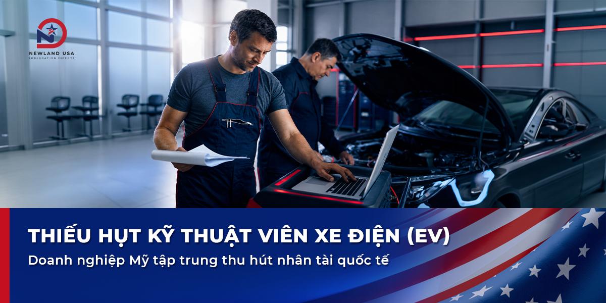 Thiếu hụt kỹ thuật viên xe điện (EV): Doanh nghiệp Mỹ tập trung thu hút nhân tài quốc tế