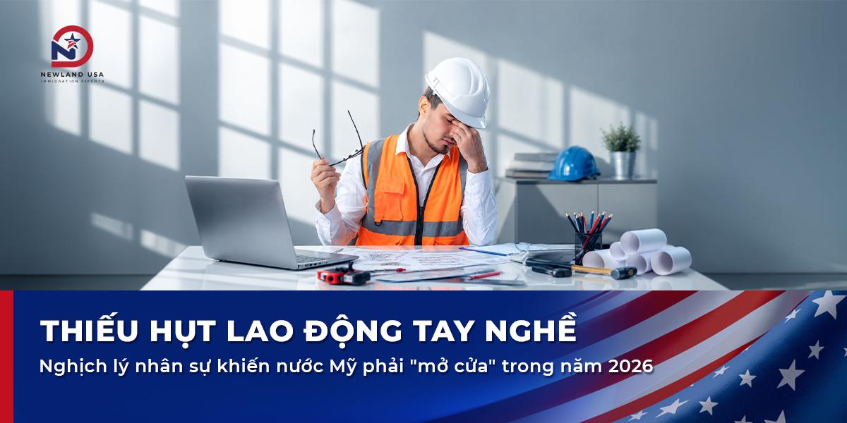 Thiếu hụt lao động tay nghề: Nghịch lý nhân sự khiến nước Mỹ phải "mở cửa" trong năm 2026