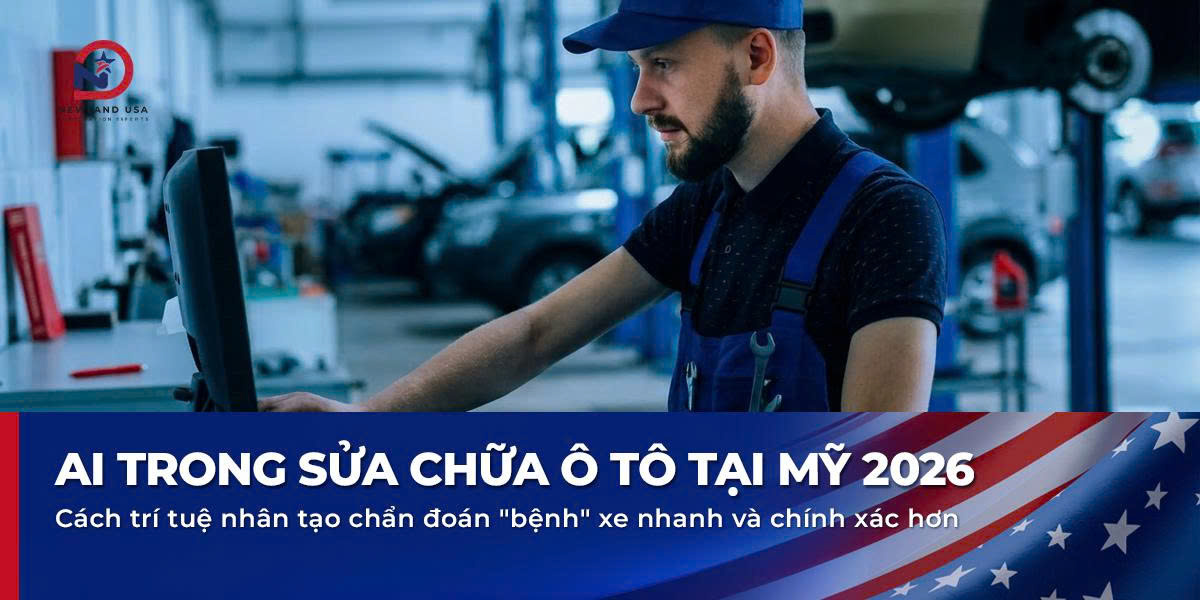 AI trong sửa chữa ô tô tại Mỹ 2026: Cách trí tuệ nhân tạo chẩn đoán "bệnh" xe nhanh và chính xác hơn