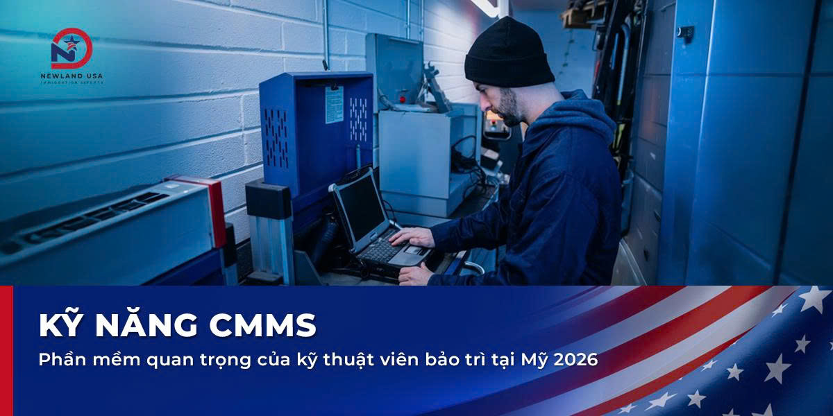 Kỹ năng CMMS: Phần mềm quan trọng của kỹ thuật viên bảo trì tại Mỹ 2026