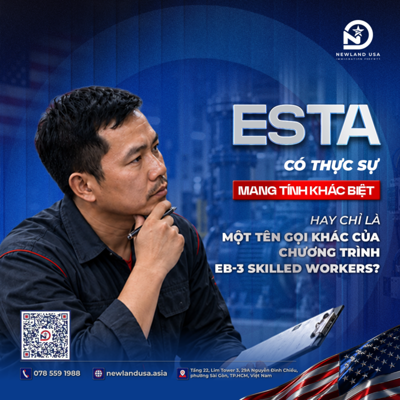 ESTA có thực sự mang tính khác biệt hay chỉ là một tên gọi khác của chương trình EB-3 Skilled Workers?