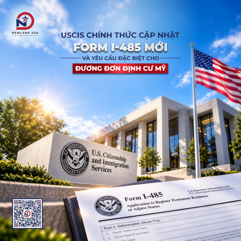USCIS chính thức cập nhật Form I-485 mới và yêu cầu đặc biệt cho đương đơn định cư Mỹ
