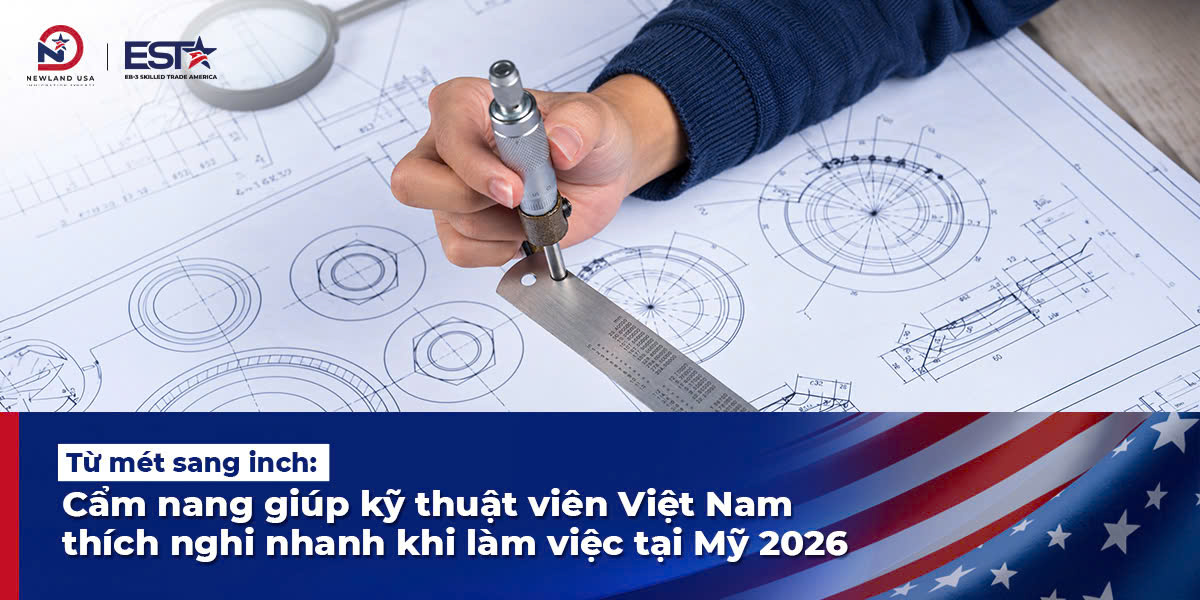Từ mét sang inch: Cẩm nang giúp kỹ thuật viên Việt Nam thích nghi nhanh khi làm việc tại Mỹ 2026